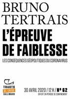 Tracts de Crise (N°62) - L’Épreuve de faiblesse, Les conséquences géopolitiques du Coronavirus