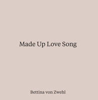 Bettina Von Zwehl Made up Love Song /anglais