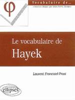 vocabulaire de Hayek (Le)