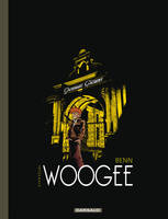 Woogee, intégrale