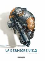 2, La Dernière vie  - Tome 2 - Le Dernière vie T2