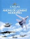 L'atlas des avions de combat modernes