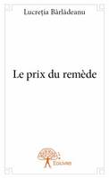 Le prix du remède