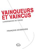 Vainqueurs et vaincus, Lendemains de crise