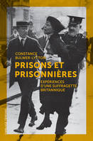 Prisons et prisonnières, Expériences d'une suffragette britannique