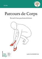 Parcours de Corps, Recueil d'une psychomotricienne