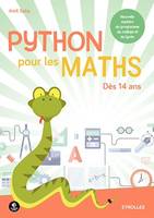 Python pour les maths, Nouvelle matière du programme du collège et du lycée - Dès 14 ans