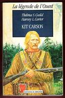 Kit Carson, L'idéal du héros - La legende de l'ouest, l'idéal du héros
