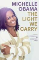 The Light We Carry, Overcoming In Uncertain Times