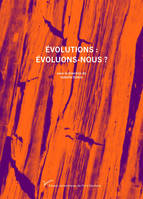 Évolutions : évoluons-nous ?