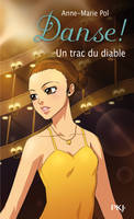 Danse ! tome 11 : Un trac du diable, Un trac du diable