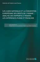 Les juges nationaux et la Convention européenne des droits de l'homme, Analyse des rapports à travers les expériences russe et française