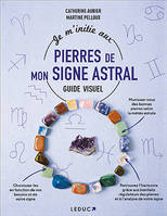 Je m'initie aux pierres de mon signe astral