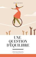 Une question d'équilibre, Maman, tu resteras une femme active