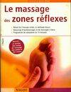 Le massage des zones réflexes, réveil de l'énergie vitale, la méthode douce, beaucoup d'automassages et de massages à deux, programme de relaxation en 15 minutes