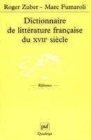 Dictionnaire universel des littératures., Dictionnaire de littérature française du XVIIe siècle