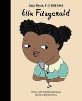 Little People Big Dreams Ella Fitzgerald /anglais