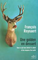 Une golden en dessert, tout ce qui donne le cafard et les moyens d'en sortir