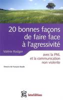 20 bonnes façons de faire face à l'agressivité