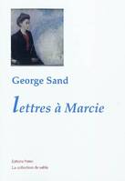 Oeuvres complètes de George Sand, Lettres à Marcie.