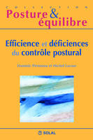 EFFICIENCE ET DEFICIENCES DU CONTROLE POSTURAL