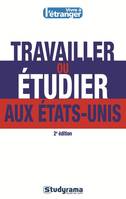 Travailler ou étudier aux Etats-Unis