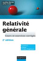 1, Relativité générale - 2e éd - Cours et exercices corrigés, Cours et exercices corrigés