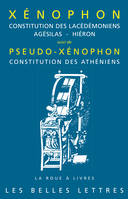 Constitution des Lacédémoniens, Agésilas - Hiéron, Suivi de Pseudo-Xénophon, Constitution des Athéniens