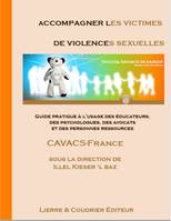 Accompagner les victimes de violences sexuelles, Guide pratique à l'usage des éducateurs, des psychologues, des avocats et des personnes ressources