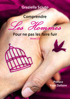 Comprendre les hommes pour ne pas les faire fuir