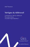 Vertiges du télétravail, L'entreprise au défi du télétravail, nouveaux enjeux, nouvelles responsabilités ?