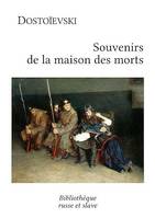 Souvenirs de la maison des morts, Récit autobiographique