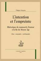 89, L’intention et l’empreinte, Rhétorique du manuscrit d’auteur à la fin du Moyen Âge