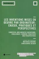 les inventions mises en oeuvre par ordinateur pratiques et perspectives, Enjeux, pratiques et perspectives