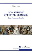 Romantisme et postmodernisme, Essai d'histoire culturelle