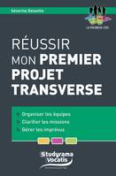 Réussir mon premier projet transverse