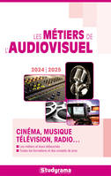 Les métiers de l'audiovisuel, Cinéma, musique, télévision, radio...