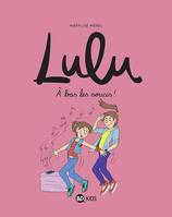 Lulu, Tome 09, À bas les soucis !