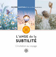 L'Ange de la subtilité, L'invitation au voyage