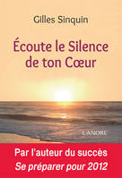 Ecoute le silence de ton coeur