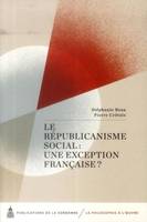 Le républicanisme social, Une exception française