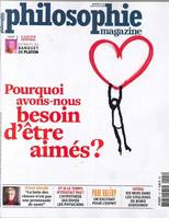 Philosophie Magazine N°121 Pourquoi avons nous besoin d'être aimés ? - juillet/août 2018