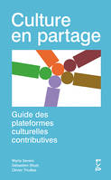 Culture en partage, Guide des plateformes culturelles contributives