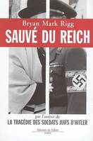 SAUVE DU REICH, comment un soldat d'Hitler sauva le rebbe des Loubavitch