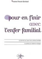 Pour en finir avec l'enfer familial