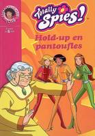 Totally spies !, Totally Spies 22 - Hold-up en pantoufles
