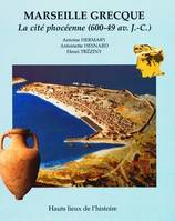 Marseille Grecque, la cité phocéenne (600-49 av. J.-C.)