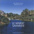Le Maroc Saharien, un patrimoine d'eau, de palmes et d'ingéniosité humaine