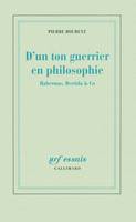 D'un ton guerrier en philosophie, Habermas, Derrida & Co