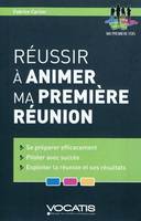 Réussir à animer ma première réunion